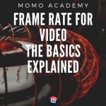 Basics of Framerate