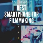 Smartphone for Filmmaking