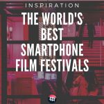 best smartphone film festivals