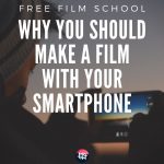 smartphone filmmaking
